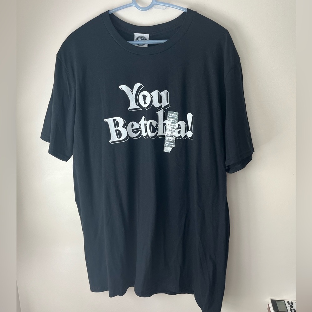 You Betcha tshirt